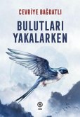 Bulutlari Yakalarken Bulutlari Yakalarken