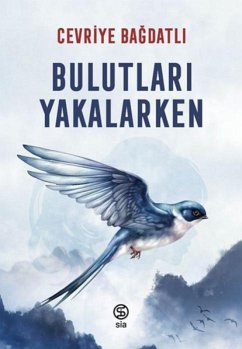 Bulutlari Yakalarken - Bagdatli, Cevriye