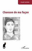 Chanson de ma façon Chanson de ma façon