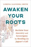 Awaken Your Roots Awaken Your Roots
