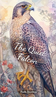 The Quiet Falcon - Raudsepp, Paula