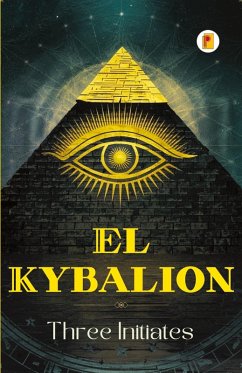 El Kybalion (Spanish edition) - Initiates, Three