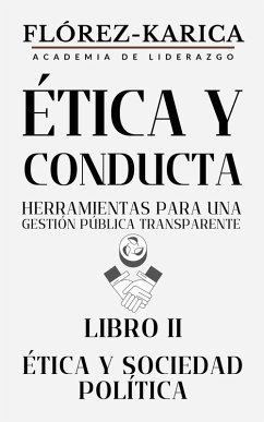 Ética y Sociedad Política - Academia de Liderazgo, Flórez-Karica