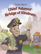 Chief Adams' Bridge of Kindness - Bild 1