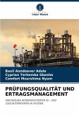 PRÜFUNGSQUALITÄT UND ERTRAGSMANAGEMENT PRÜFUNGSQUALITÄT UND ERTRAGSMANAGEMENT