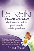 Le Reiki - Puissant catalyseur pour la transformation personnelle et la guérison