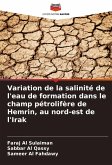 Variation de la salinité de l'eau de formation dans le champ pétrolifère de Hemrin, au nord-est de l'Irak Variation de la salinité de l'eau de formation dans le champ pétrolifère de Hemrin, au nord-est de l'Irak