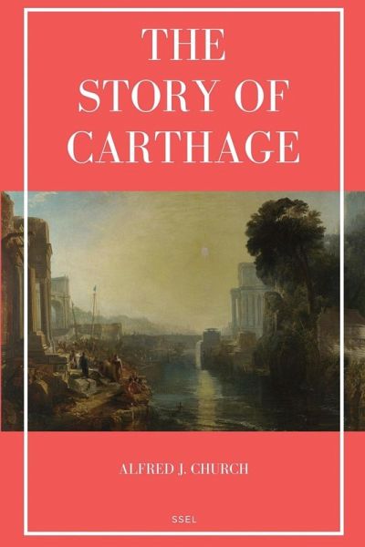 The Story of Carthage The Story of Carthage
