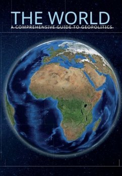 The World A Comprehensive Guide to Geopolitics - Picano, Samuel J. J.