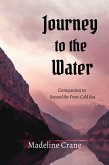 Journey to the Water Journey to the Water