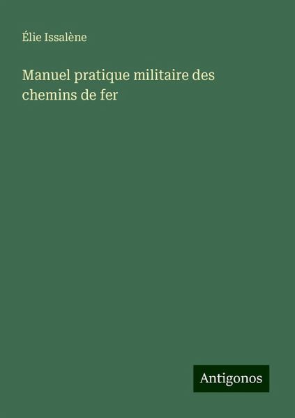 Manuel pratique militaire des chemins de fer Manuel pratique militaire des chemins de fer