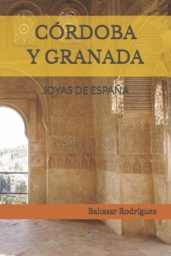 CÓRDOBA Y GRANADA - Rodríguez, Baltasar