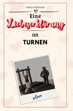 Eine Liebeserklärung an Turnen - Hofmann, Matteo