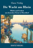 Die Wacht am Rhein Die Wacht am Rhein