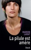 La Pilule Est Amere