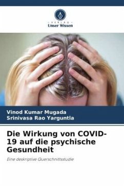 Die Wirkung von COVID-19 auf die psychische Gesundheit - Mugada, Vinod Kumar;Yarguntla, Srinivasa Rao