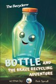 Bottle and the Brave Recycling Adventure Bottle and the Brave Recycling Adventure