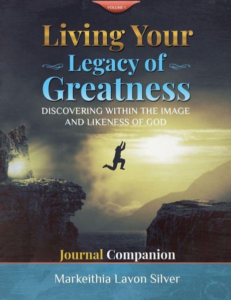 Living Your Legacy of Greatness Volume One Living Your Legacy of Greatness Volume One
