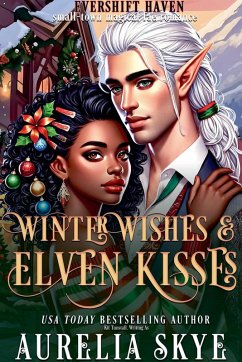 Winter Wishes & Elven Kisses - Skye, Aurelia; Tunstall, Kit