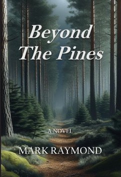 Beyond The Pines - Raymond, Mark