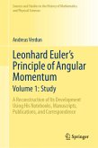 Leonhard Euler's Principle of Angular Momentum Volume 1: Study