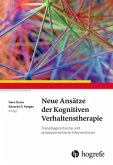 Neue Ansätze der Kognitiven Verhaltenstherapie Neue Ansätze der Kognitiven Verhaltenstherapie