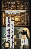 Selfish Steve and The Ivory Tower- Empathy Island 1 Selfish Steve and The Ivory Tower- Empathy Island 1