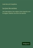Les jeux des anciens Les jeux des anciens