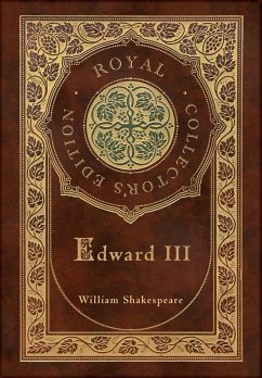 Edward III (Royal Collector's Edition) (Case Laminate Hardcover with Jacket) - Shakespeare, William