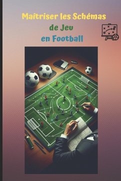 Cover Maîtriser les Schémas de Jeu en Football.