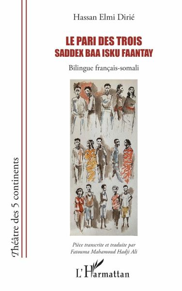 Le pari des trois - Saddex baa isku faantay Le pari des trois - Saddex baa isku faantay