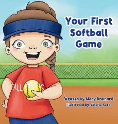 Your First Softball Game - Brainard, Mary