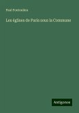 Les églises de Paris sous la Commune Les églises de Paris sous la Commune