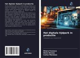Het digitale tijdperk in productie Het digitale tijdperk in productie
