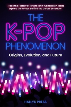 The K-Pop Phenomenon - Hallyu Press