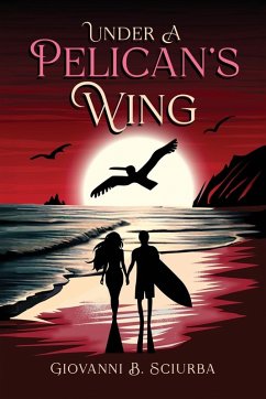 Under a Pelican's Wing - Sciurba, Giovanni B.