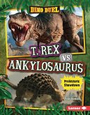 T. Rex vs. Ankylosaurus T. Rex vs. Ankylosaurus