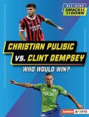Christian Pulisic vs. Clint Dempsey Christian Pulisic vs. Clint Dempsey
