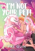 I'm Not Your Pet! MM Alien Romance I'm Not Your Pet! MM Alien Romance