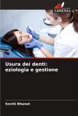 Usura dei denti: eziologia e gestione