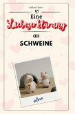 Eine Liebeserklärung an Schweine Eine Liebeserklärung an Schweine