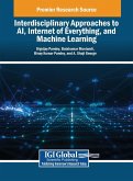 Interdisciplinary Approaches to AI, Internet of Everything, and Machine Learning Interdisciplinary Approaches to AI, Internet of Everything, and Machine Learning