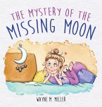 The Mystery of the Missing Moon The Mystery of the Missing Moon