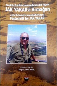 Cover Anadolu Prehistoryasina Adanmis Bir Yasam - Jak Yakara Armagan