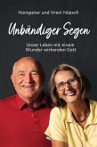 Unbändiger Segen Unbändiger Segen