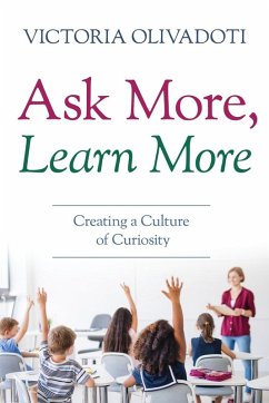 Ask More, Learn More - Olivadoti, Victoria