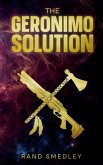 The Geronimo Solution The Geronimo Solution