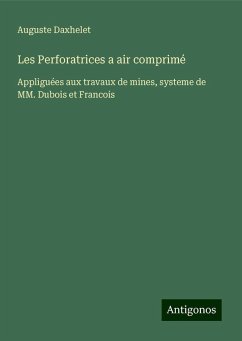 Les Perforatrices a air comprimé - Daxhelet, Auguste