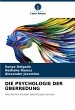 DIE PSYCHOLOGIE DER ÜBERREDUNG - Bild 1