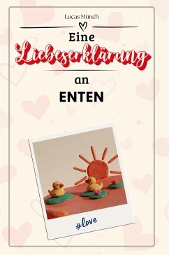 Cover Eine Liebeserklärung an Enten